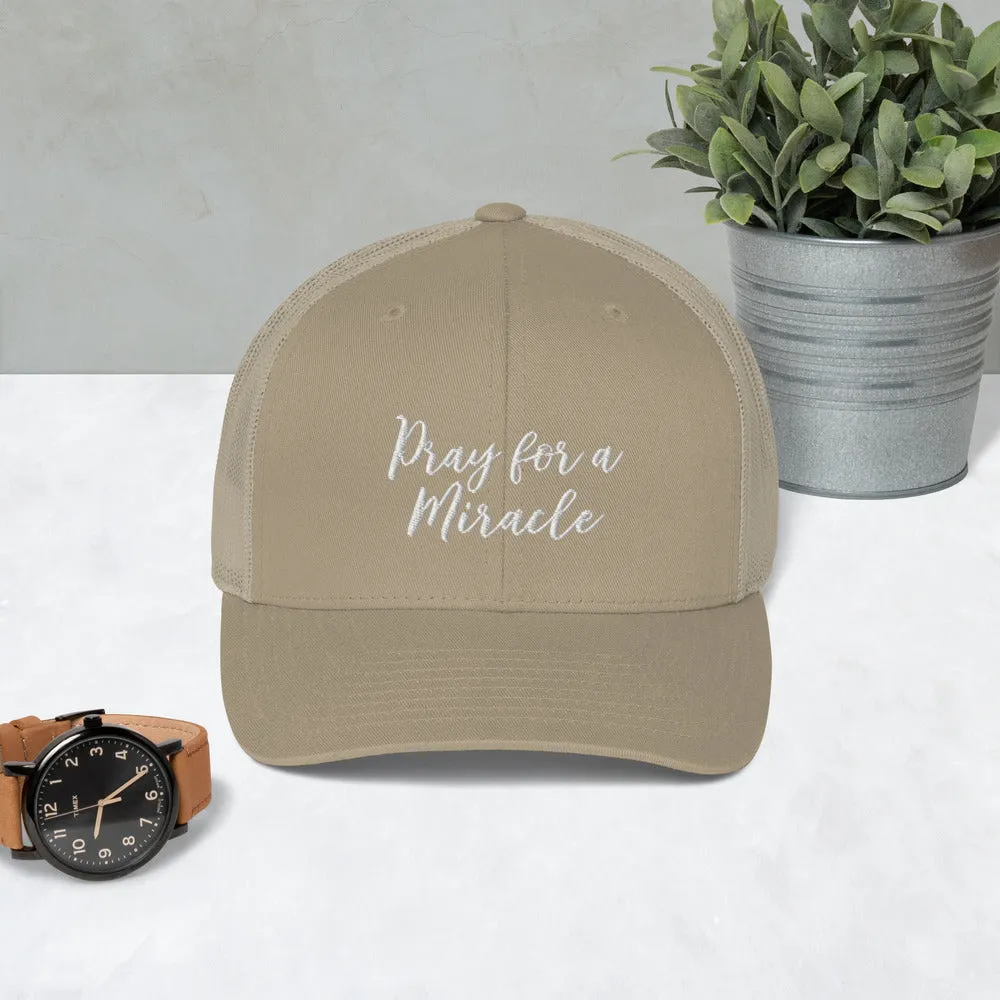 Margo's Collection - Pray for a Miracle - Trucker Cap - Different hat colors available